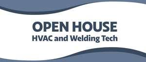 Welding and HVAC Open House tomorrow